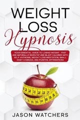 Weight Loss Hypnosis - WATCHERS,  Jason - 9781801158435