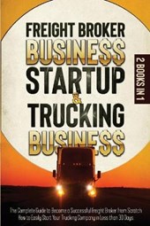 Freight Broker Business Startup & Trucking Business