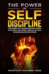 The Power of Self Discipline - Positivity Focuded Team - 9781801189880