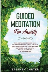 Guided Meditation For Anxiety - CARTER,  Stephen - 9781801235235