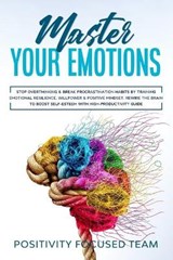 Master your Emotions - Positivity Focused Team - 9781801257503