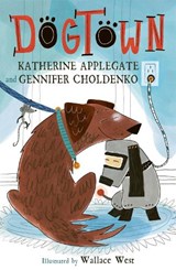 Dogtown - Katherine Applegate ; Gennifer Choldenko - 9781801301428