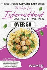 Intermittent Fasting For Women Over 50 - JOHNES,  Lucy - 9781801321402
