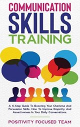 Communication Skills Training - Positivity Focused Team - 9781801324960