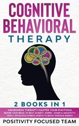 Cognitive Behavioral Therapy - Positivity Focused Team - 9781801324991