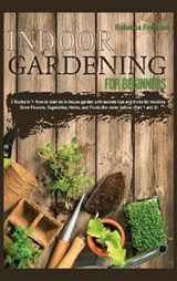 Indoor Gardening for Beginners - FREEMAN,  Rebecca - 9781801382878