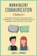 Nonviolent Communication - DOWNES,  James J - 9781801443241