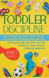Toddler Discipline - Janet Roberts - 9781801443722