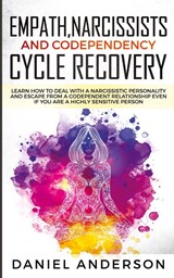 Empath, Narcissists and Codependency Cycle Recovery - Daniel Anderson - 9781801445979