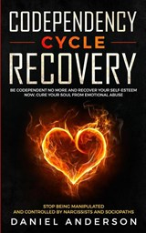 Codependency Cycle Recovery - Daniel Anderson - 9781801446037