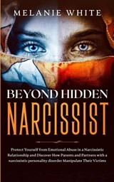 Beyond Hidden Narcissist - Melanie White - 9781801446389