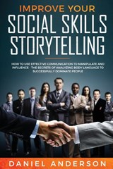 Improve Your Social Skills and Storytelling - Daniel Anderson - 9781801446587