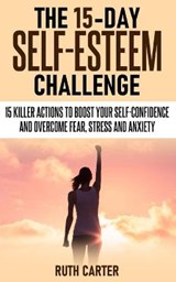 The 15-Day Self-Esteem Challenge - CARTER,  Ruth - 9781801470292