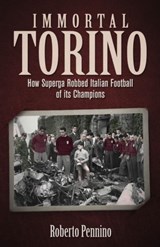 Immortal Torino - Roberto Pennino - 9781801507707