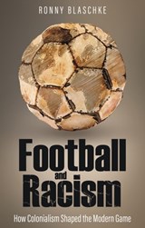 Football and Racism - Ronny Blaschke - 9781801509329