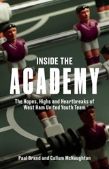 Inside the Academy - Callum McNaughton ; Paul Brand - 9781801509794