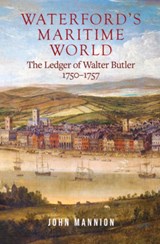 Waterford's Maritime World - John Mannion - 9781801510165
