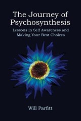 The Journey of Psychosynthesis - Will Parfitt - 9781801521437