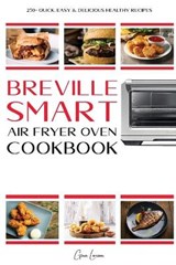 Breville Smart Air Fryer Cookbook - LARSEN,  Gina - 9781801540711