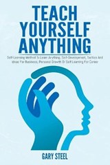 Teach Yourself Anything - STEEL,  Gary - 9781801546119