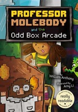 Professor Molebody and the Odd Box Arcade - William Anthony - 9781801551465