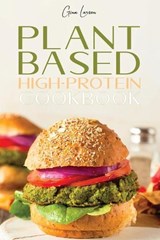 Plant-Based High-Protein Cookbook - LARSEN,  Gina - 9781801572569