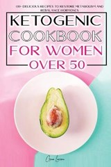 KETOGENIC COOKBOOK FOR WOMEN OVER 50 - GINA LARSEN,  Larsen - 9781801573283