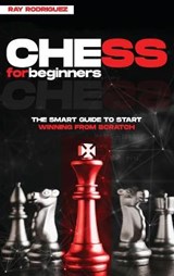 Chess for Beginners - RODRIGUEZ,  Ray - 9781801575577
