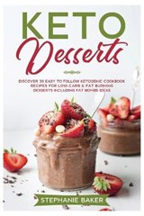 Keto Desserts - BAKER,  Stephanie - 9781801581110