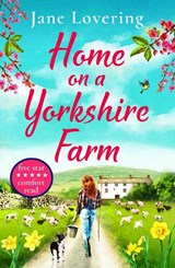 Home on a Yorkshire Farm - Jane Lovering - 9781801625661