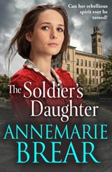 The Soldier's Daughter - AnneMarie Brear - 9781801627641