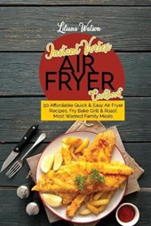 Instant Vortex Air fryer Cookbook
