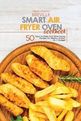 Breville Smart Air Fryer Oven Cookbook - Ashley & Jaquavis - 9781801684514