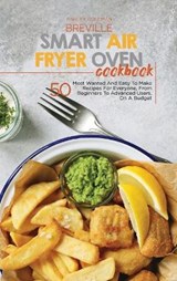 Breville Smart Air Fryer Oven Cookbook - Ashley & Jaquavis - 9781801684569
