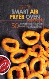 Breville Smart Air Fryer Oven Cookbook - Ashley & Jaquavis - 9781801684637