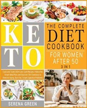 The Complete Keto Diet Cookbook for Women After 50 [3 in 1]