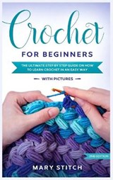CROCHET FOR BEGINNERS - MARY STITCH,  Stitch - 9781801689052
