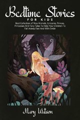 Bedtime Stories for Kids - WATSON,  Mary - 9781801721561