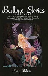 Bedtime Stories for Kids - Mary Watson - 9781801724319