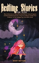 Bedtime Stories for Kids - Mary Watson - 9781801724340