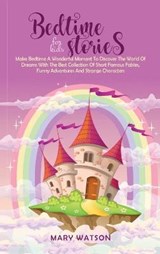 Bedtime Stories for Kids - Mary Watson - 9781801724371