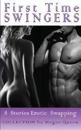 First Time SWINGERS - Collection - QUEEN,  Megan - 9781801729772