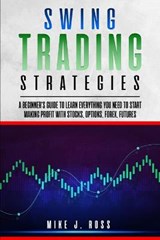 Swing Trading Strategies - ROSS,  Mike J - 9781801762236