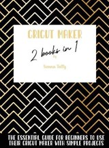 Cricut Maker 2 Books In 1 - Sienna Tally - 9781801925235