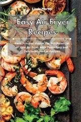 Easy Air Fryer Recipes - LINDA MARTIN,  Martin - 9781801931540