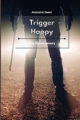 Trigger Happy - ANASTASIA SWEET,  Sweet - 9781801931663
