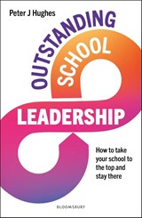 Outstanding School Leadership - Peter J Hughes - 9781801993296