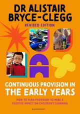 Continuous Provision in the Early Years - Dr Alistair Bryce-Clegg - 9781801994125