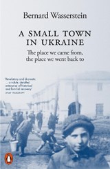 A Small Town in Ukraine - Bernard Wasserstein - 9781802061406