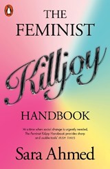 The Feminist Killjoy Handbook - Sara Ahmed - 9781802061895